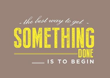 something is to begin