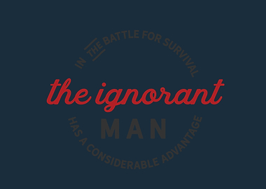 ignorant man