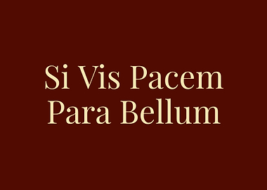 Si Vis Pacem Para Bellum