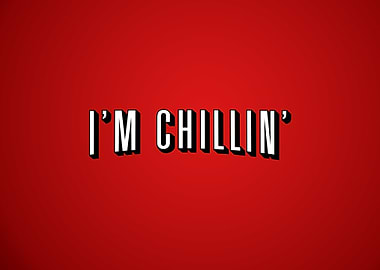 Im Chillin Netflix style