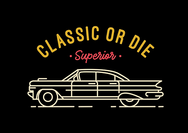 Classic or Die