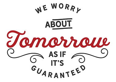 Worry About Tomorrow