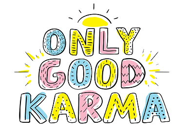 Only Good Karma