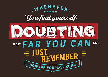 find yourself doubting