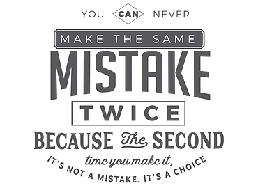 never make same mistake