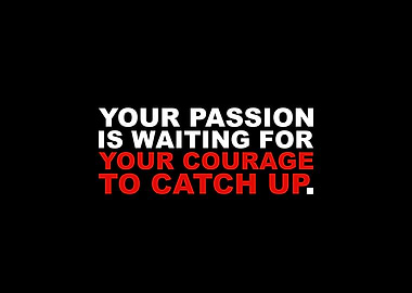 Your Passion Is Waiting