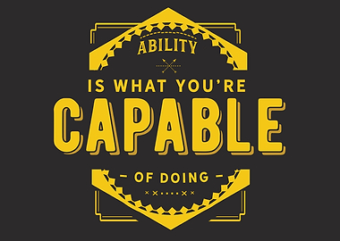youre capable of doing