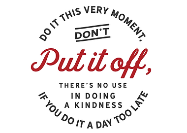 Do it this very moment