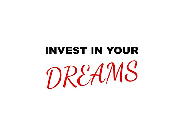 Invest In Your Dreams