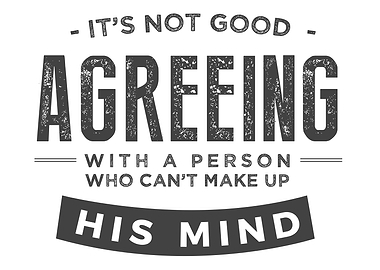 its not good agreeing