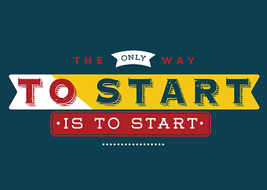 the only way to start