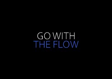 Go With The Flow