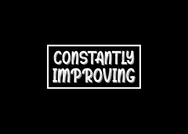 Constantly Improving