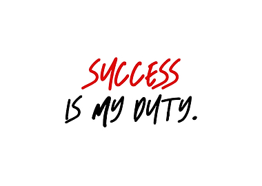 Success Is My Duty