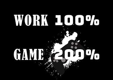 Work Hard Game Harder