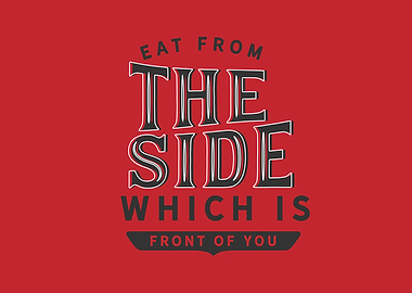 eat from the side