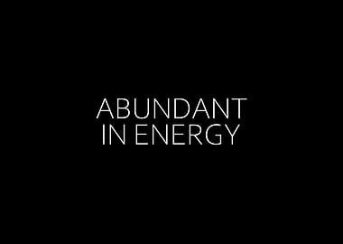 Abundant In Energy