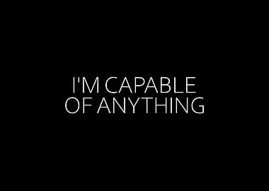 Im Capable Of Anything