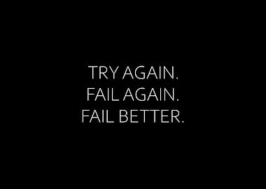 Fail Again Fail Better