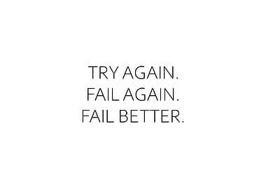 Fail Again Fail Better