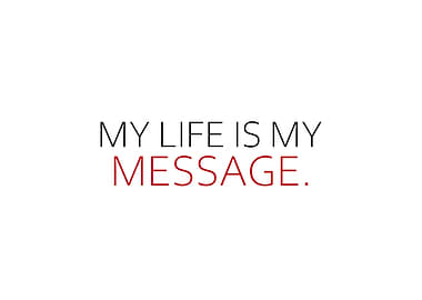 My Life Is My Message