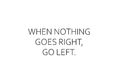 When Nothing Goes Right