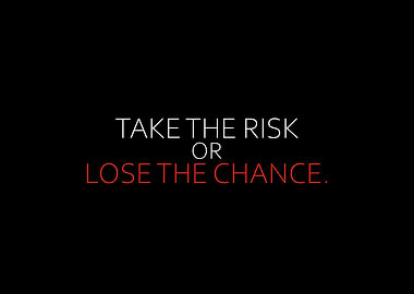 Take The Risk