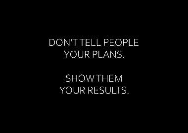 Show Them Your Results