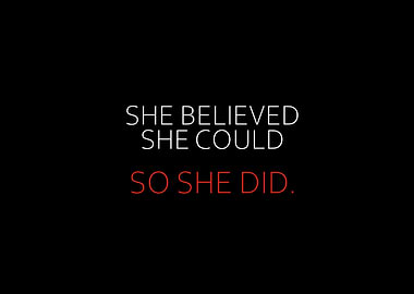 She Believed She Could So