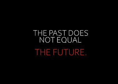 The Past Does Not Equal