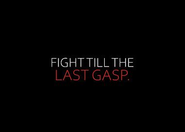 Fight Till The Last Gasp