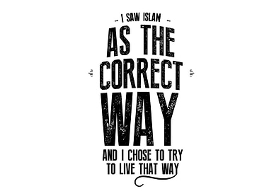 i saw islam as the correct