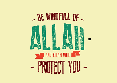 be mindfull of Allah