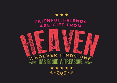 Faithful friends are gifts