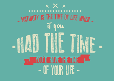 Maturity is the time