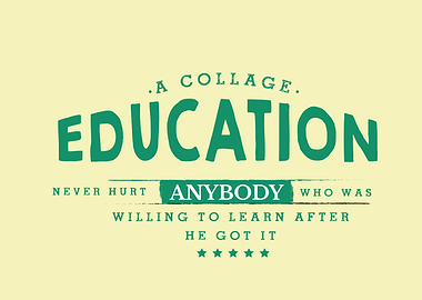 a collage education never