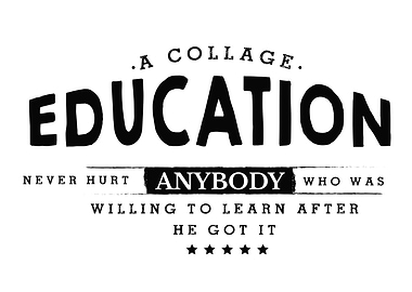a collage education never