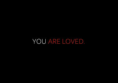 You Are Loved
