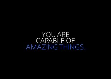 Capable Of Amazing Things