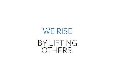 We Rise By Lifting Others
