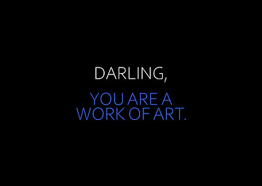 You Are A Work Of Art