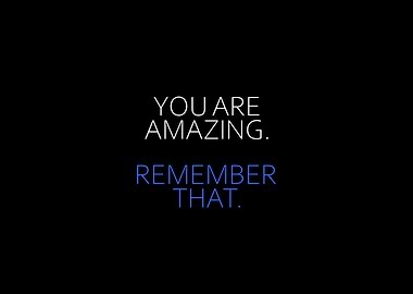 You Are Amazing
