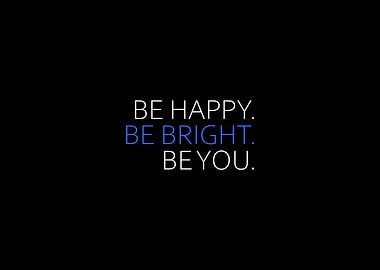 Be Happy Be Bright
