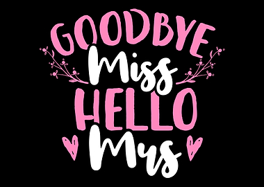 Goodbye Miss Hello Ms