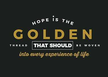 Hope is the golden thread