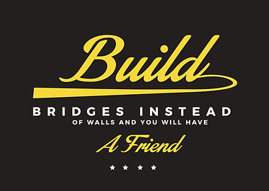 Build bridges instead