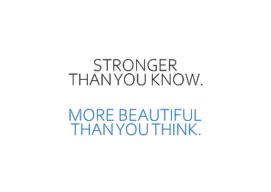 Stronger Than You Know
