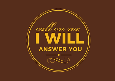 call on me i will answer