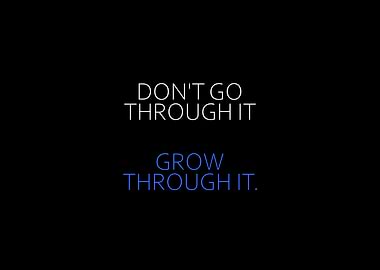 Grow Through It
