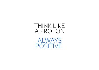 Think Like A Proton